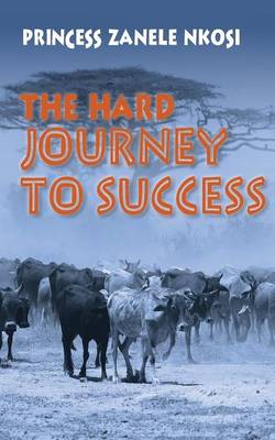The Hard Journey to Success (Paperback)