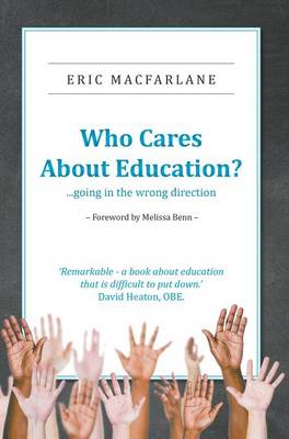 Who Cares About Education? (Hardback)