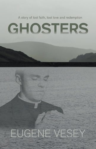 Ghosters: a story of lost faith, lost love and redemption (Paperback)