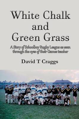 White Chalk and Green Grass (Paperback)
