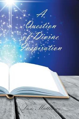 A Question of Divine Inspiration (Paperback)