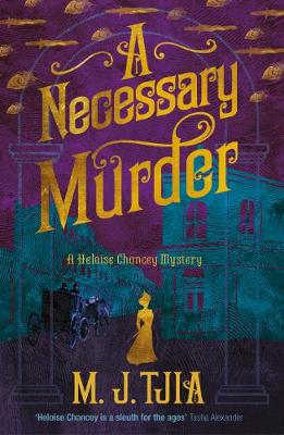 A Necessary Murder (The Heloise Chancey Mysteries Book 2) (Paperback)