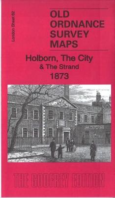 Holborn, the City & the Strand 1873: London Sheet 62.1 - Old Ordnance Survey Maps of London (Sheet map, folded)