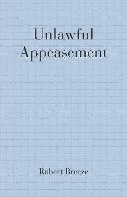 Unlawful Appeasement (Paperback)