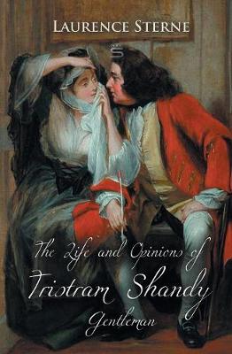 The Life and Opinions of Tristram Shandy, Gentleman (Paperback)