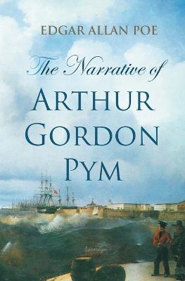 The Narrative of Arthur Gordon Pym (Paperback)