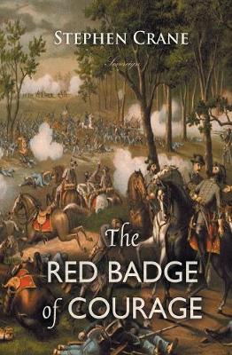 The Red Badge of Courage: An Episode of the American Civil War (Paperback)