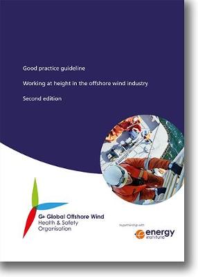 Good practice guideline working at height in the offshore wind industry (Paperback)
