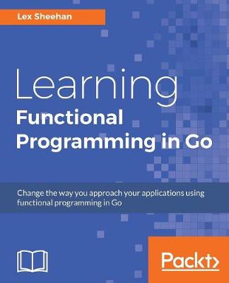 Learning Functional Programming in Go (Paperback)