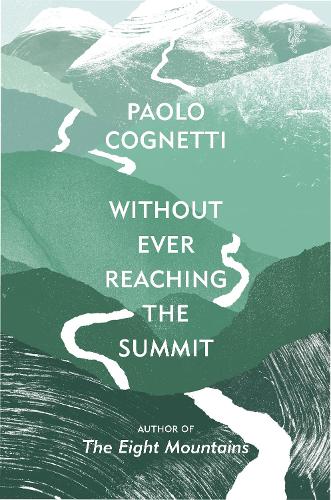 Without Ever Reaching the Summit: A Himalayan Journey (Hardback)