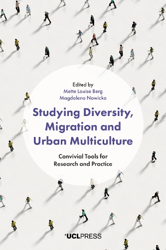 Studying Diversity, Migration and Urban Multiculture: Convivial Tools for Research and Practice (Paperback)
