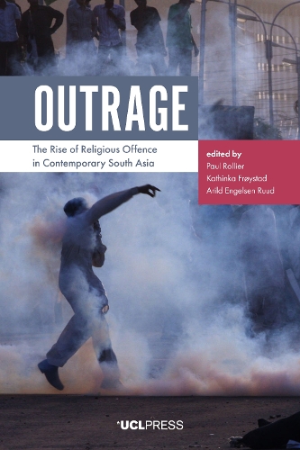 Outrage: The Rise of Religious Offence in Contemporary South Asia (Paperback)