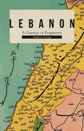 Lebanon: A Country in Fragments (Paperback)