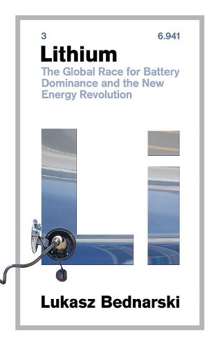 Lithium: The Global Race for Battery Dominance and the New Energy Revolution (Hardback)