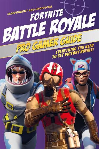 Fortnite Battle Royale Pro Gamer Guide By Kevin Pettman Waterstones - all fortnite super dance in real life vs roblox noob real