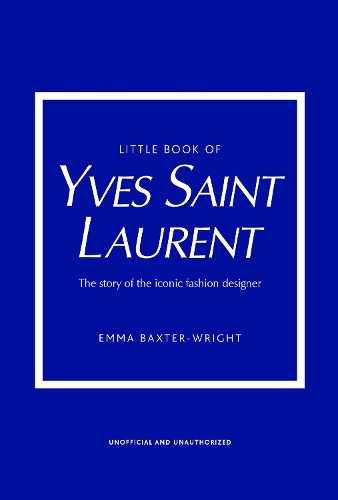 Little Book of Yves Saint Laurent - Little Book of Fashion (Hardback)