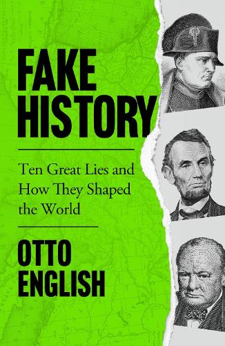 【洋書】Justine Otto／Heroes & Hoaxes Fake History by Otto English | Waterstones