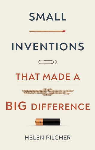 Small Inventions that Made a Big Difference (Hardback)