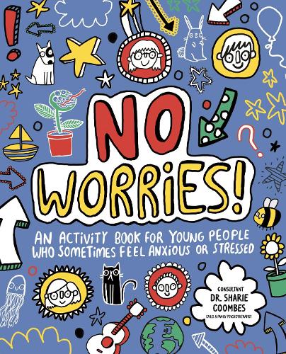 Cover No Worries! Mindful Kids: An activity book for young people who sometimes feel anxious or stressed - Mindful Kids