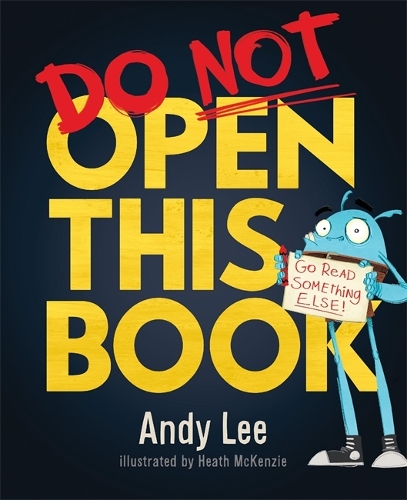 Do Not Open This Book: A ridiculously funny story for kids, big and small... do you dare open this book?! - Studio Stories (Paperback)