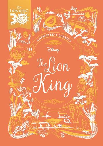 The Lion King (Disney Animated Classics) (Hardback)