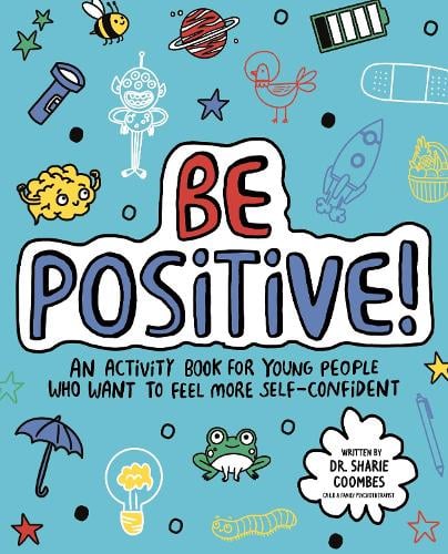 Dr. Sharie Coombes Be Positive! Mindful Kids