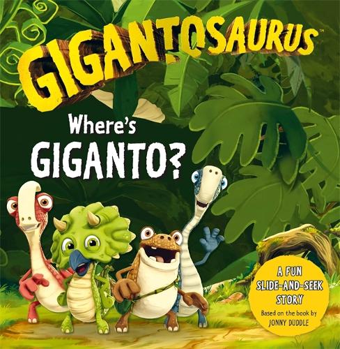 Gigantosaurus - Where's Giganto?: An interactive dinosaur slider book!