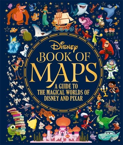 The Disney Book of Maps: A Guide to the Magical Worlds of Disney and Pixar (Hardback)
