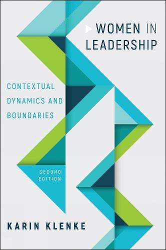 Women in Leadership: Contextual Dynamics and Boundaries, Second Edition (Hardback)