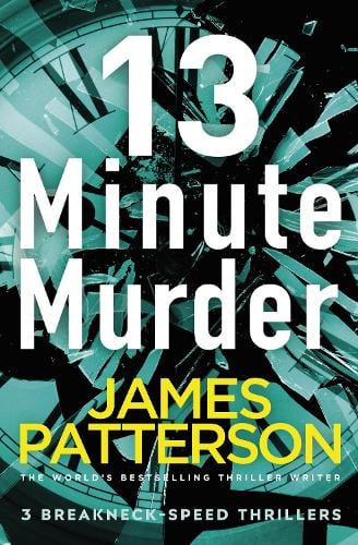 13-Minute Murder by James Patterson | Waterstones