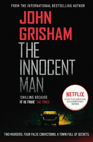 Cover of The Innocent Man: Murder and Injustice in a Small Town