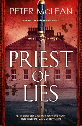 Priest of Lies - War for the Rose Throne (Paperback)