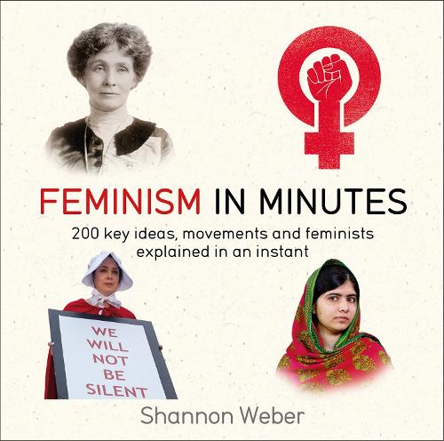 Feminism in Minutes - In Minutes (Paperback)