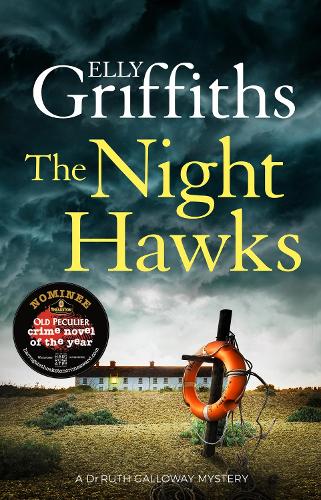 The Night Hawks: Dr Ruth Galloway Mysteries 13 - The Dr Ruth Galloway Mysteries (Hardback)