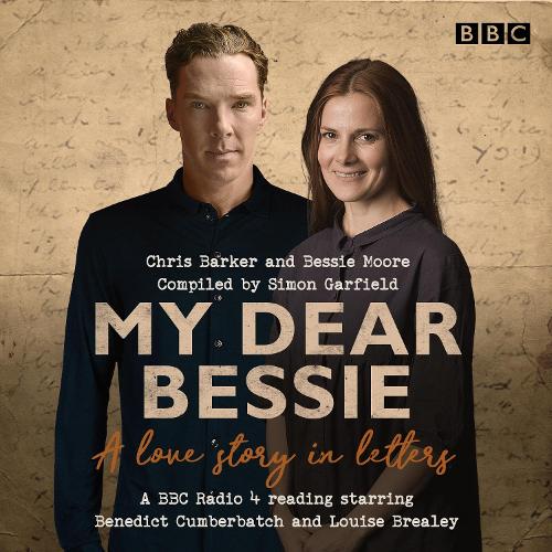 My Dear Bessie: A Love Story in Letters: A BBC Radio 4 adaptation (CD-Audio)