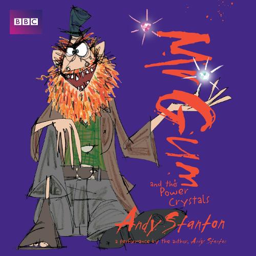Mr Gum and the Power Crystals: Children's Audio Book: Performed and Read by Andy Stanton (4 of 8 in the Mr Gum Series) - Mr Gum (CD-Audio)