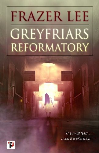 Greyfriars Reformatory (Hardback)