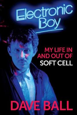 Electric Boy: The Autobiography of Dave Ball (Hardback)