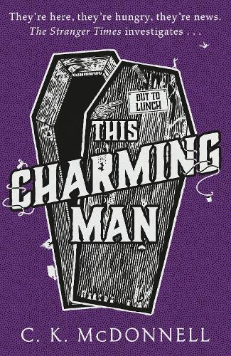 This Charming Man: (The Stranger Times 2) - The Stranger Times (Hardback)