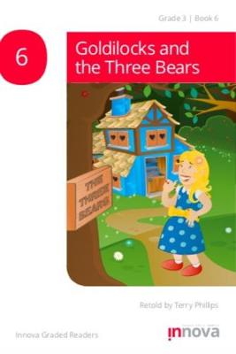 Goldilocks and the Three Bears - Innova Reading Bookshelf, Grade 3 (Paperback)