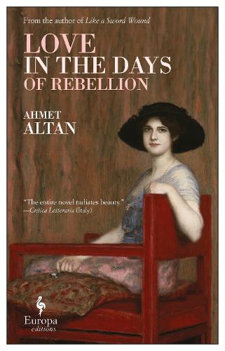 Love in the Days of Rebellion - The Ottoman Quartet (Paperback)