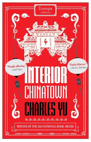 Interior Chinatown: WINNER OF THE NATIONAL BOOK AWARD 2020 (Paperback)