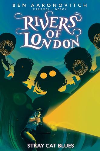 Rivers of London: Stray Cat Blues by Ben Aaronovitch, Andrew