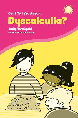 Can I Tell You About Dyscalculia?: A Guide for Friends, Family and Professionals - Can I Tell You About...? (Paperback)