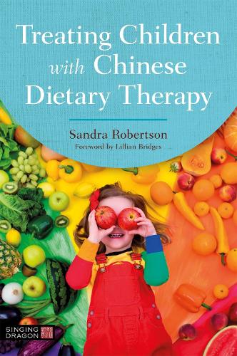 Treating Children with Chinese Dietary Therapy (Paperback)