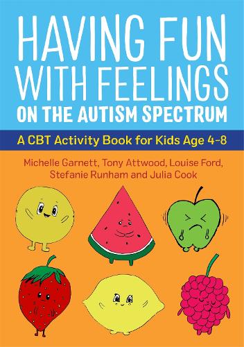 Having Fun with Feelings on the Autism Spectrum: A CBT Activity Book for Kids Age 4-8 (Paperback)
