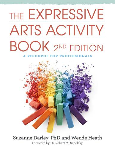 The Expressive Arts Activity Book, 2nd edition: A Resource for Professionals (Paperback)