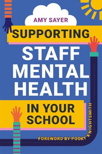 Supporting Staff Mental Health in Your School (Paperback)