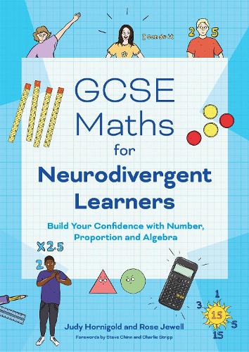 GCSE Maths for Neurodivergent Learners: Build Your Confidence in Number, Proportion and Algebra (Paperback)