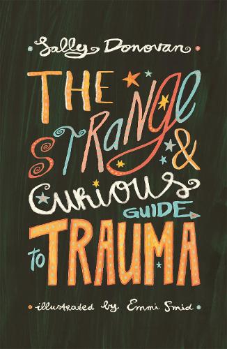 The Strange and Curious Guide to Trauma - Strange and Curious Guides (Paperback)